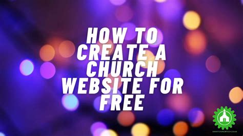 How to Create a Church Website for Free: Unlocking the Divine Potential of Digital Presence