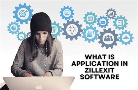 What is Application in Zillexit Software: A Journey Through Digital Possibilities